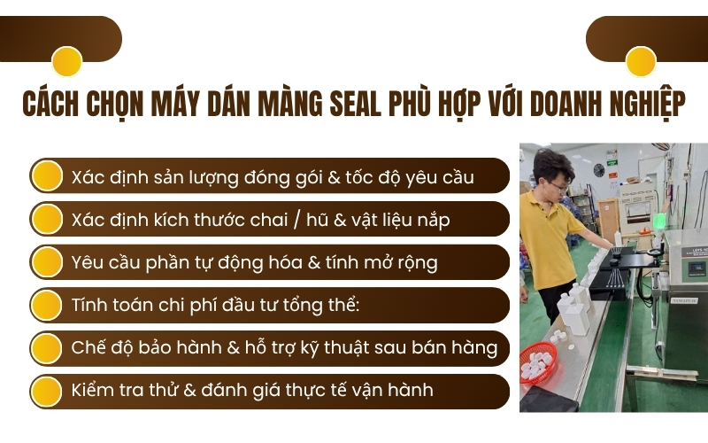 Cách chọn máy dán màng seal phù hợp với doanh nghiệp