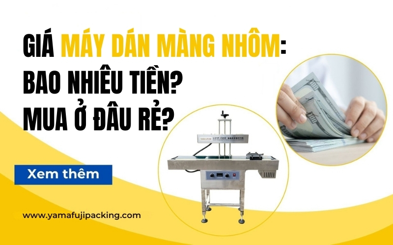Giá máy dán màng nhôm: Bao nhiêu tiền? Mua ở đâu rẻ?