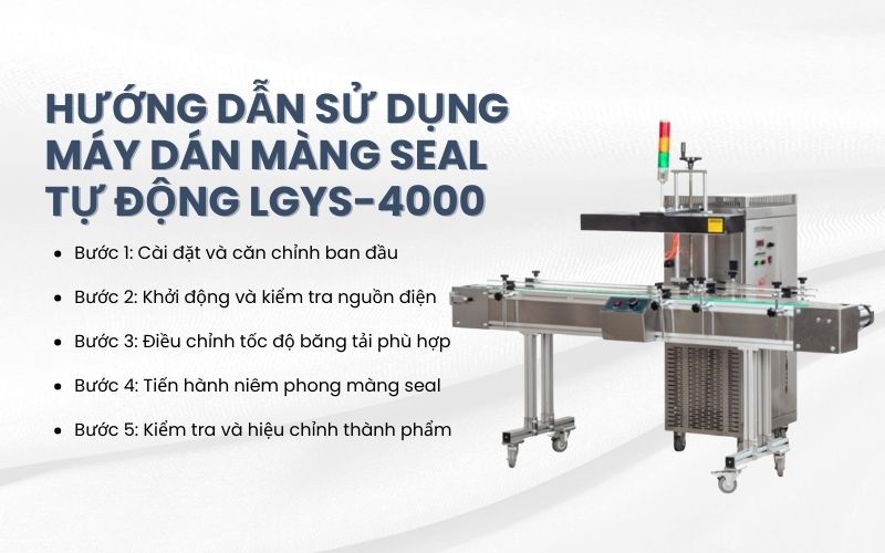 Hướng dẫn sử dụng máy dán màng seal tự động LGYS-4000