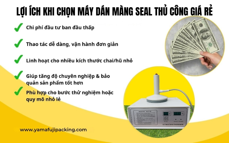 Lợi ích khi chọn máy dán màng seal thủ công giá rẻ
