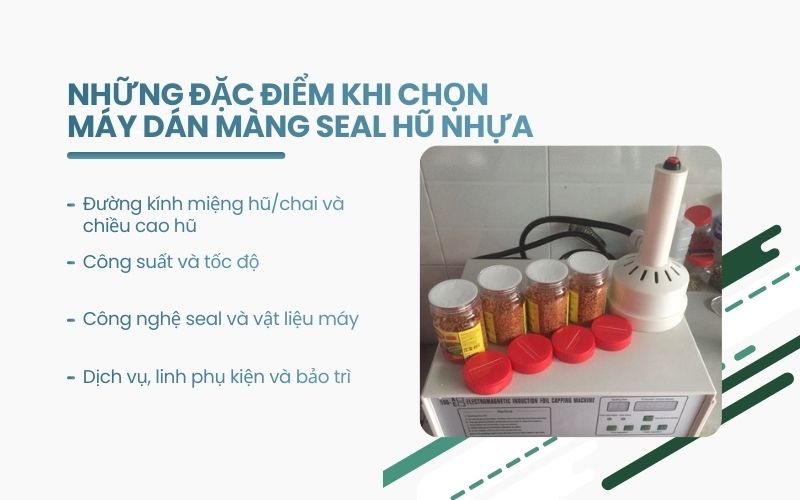 Những đặc điểm khi chọn máy dán màng seal hũ nhựa