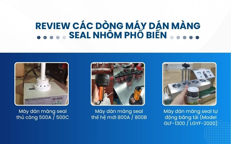 Review các dòng máy dán màng seal nhôm phổ biến