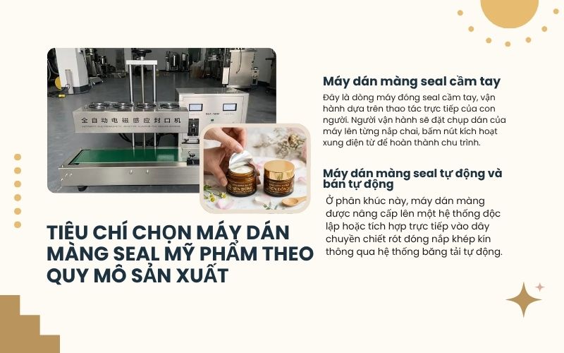 Tiêu chí chọn máy dán màng seal mỹ phẩm theo quy mô sản xuất