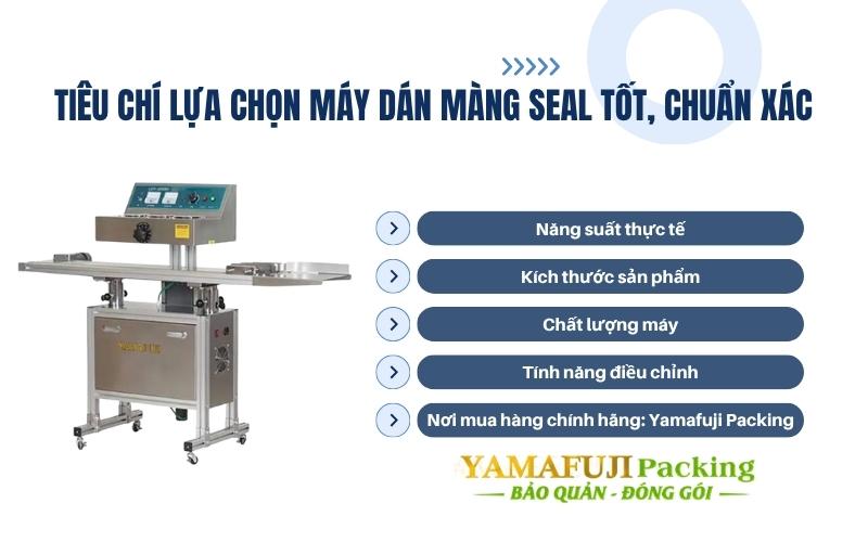 Tiêu chí lựa chọn máy dán màng seal tốt, chuẩn xác 