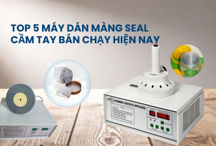 Top 5 máy dán màng seal cầm tay bán chạy hiện nay
