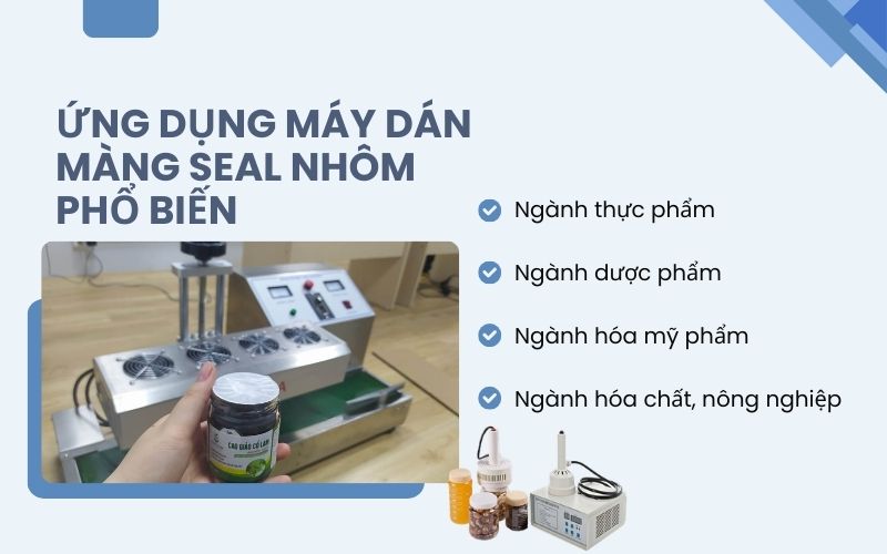 Ứng dụng máy dán màng seal nhôm phổ biến