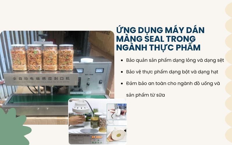 Ứng dụng máy dán màng seal trong ngành thực phẩm