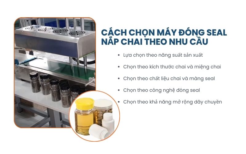Cách chọn máy đóng seal nắp chai theo nhu cầu