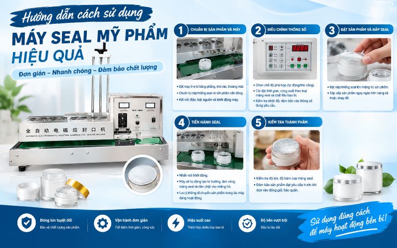 Hướng dẫn cách sử dụng máy seal mỹ phẩm hiệu quả