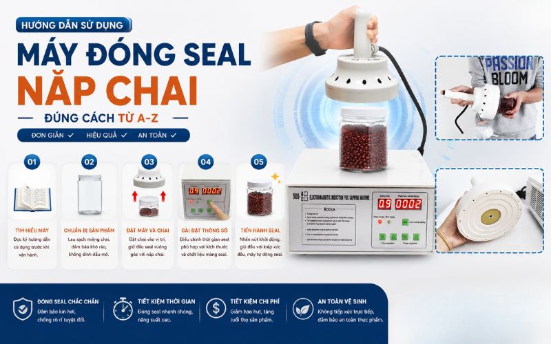 Hướng dẫn sử dụng máy đóng seal nắp chai đúng cách từ A-Z