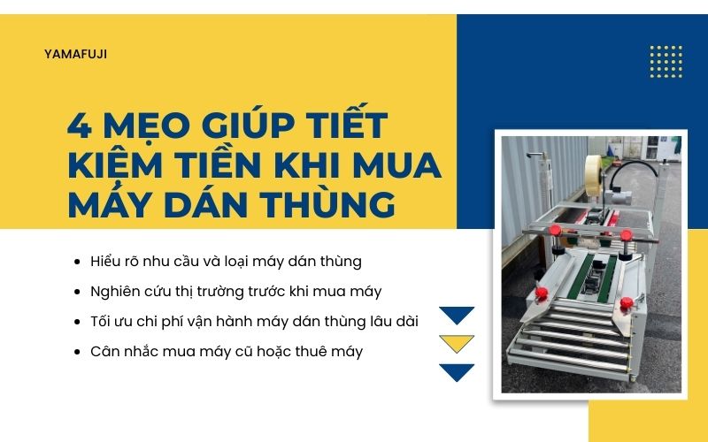 4 Mẹo giúp tiết kiệm tiền khi mua máy dán thùng