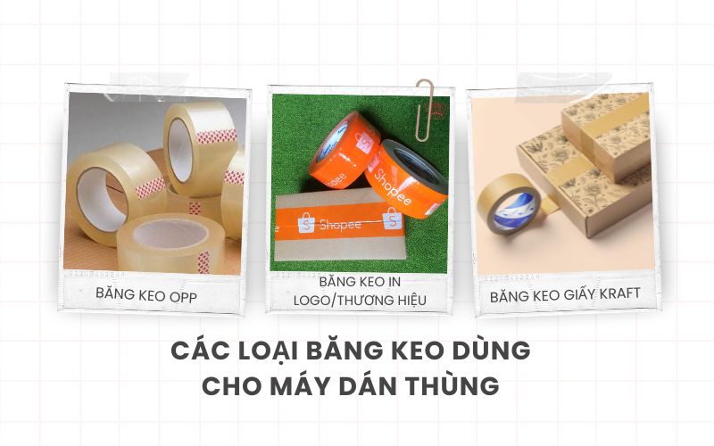 Các loại băng keo dùng cho máy dán thùng
