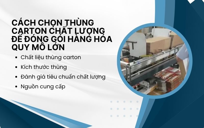 Cách chọn thùng carton chất lượng để đóng gói hàng hóa quy mô lớn