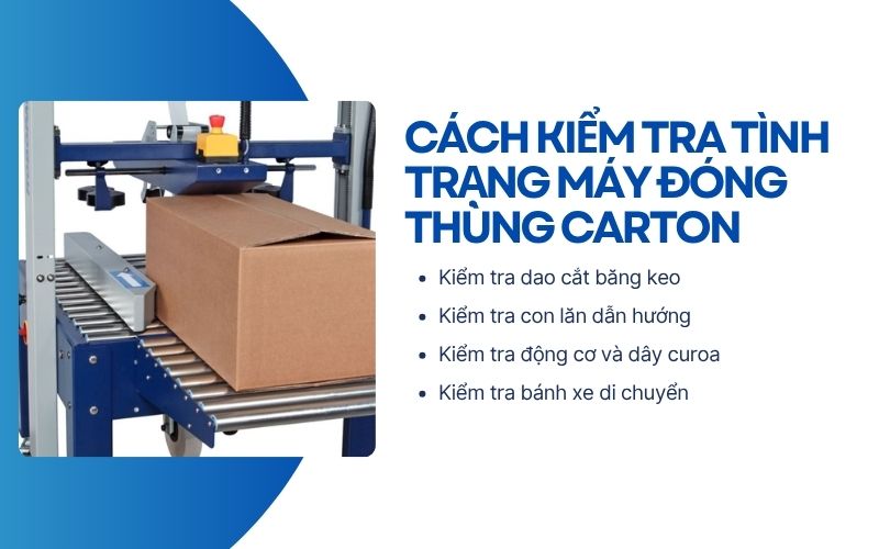 Cách kiểm tra tình trạng máy đóng thùng carton
