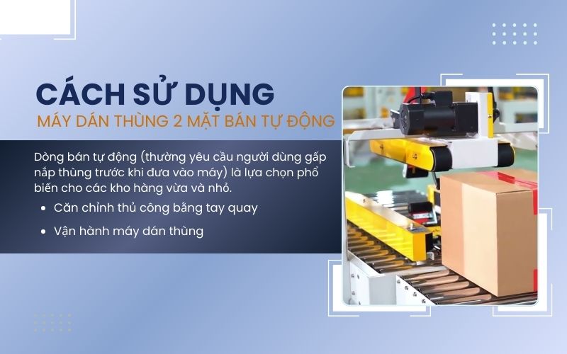Cách sử dụng máy dán thùng 2 mặt bán tự động
