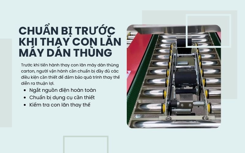 Chuẩn bị trước khi thay con lăn máy dán thùng