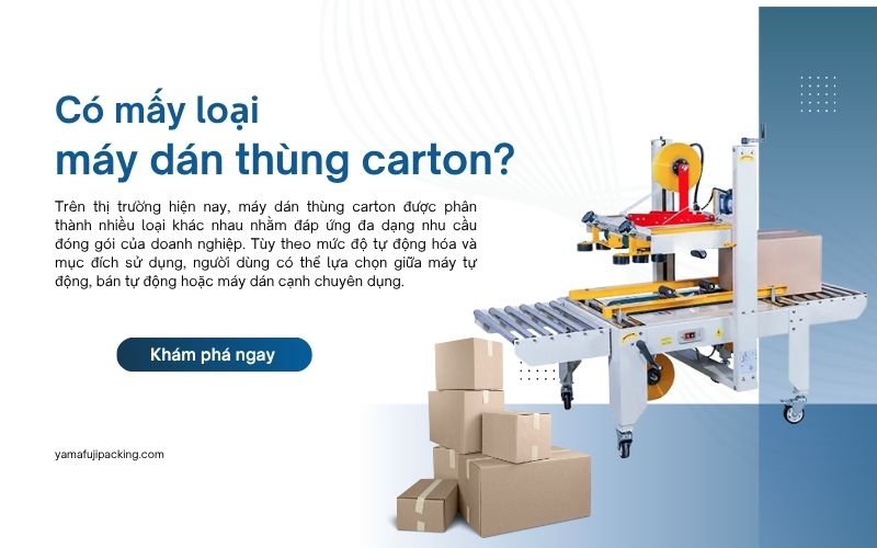 Có mấy loại máy dán thùng carton? Ưu nhược điểm 