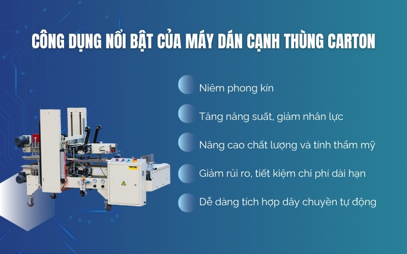 Công dụng nổi bật của máy dán cạnh thùng carton