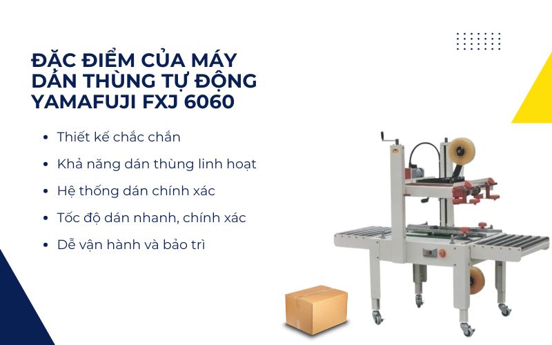 Đặc điểm của máy dán thùng tự động Yamafuji FXJ 6060