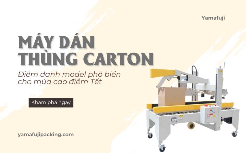 Điểm danh máy dán thùng phổ biến cho mùa cao điểm Tết