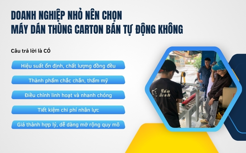 Doanh nghiệp nhỏ nên chọn máy dán thùng carton bán tự động không ?