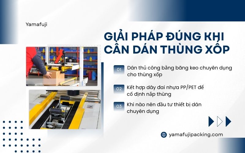 Giải pháp đúng khi cần dán thùng xốp