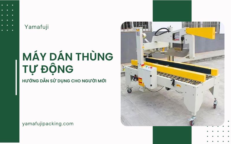 Hướng dẫn sử dụng máy dán thùng tự động