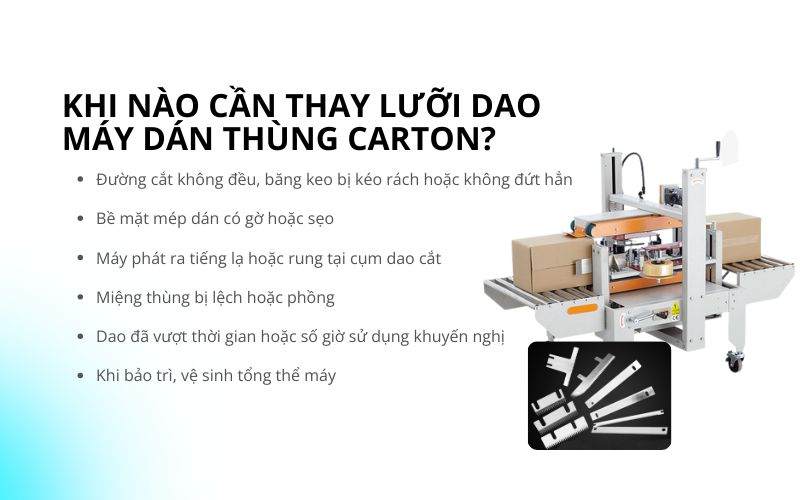 Khi nào cần thay lưỡi dao máy dán thùng carton? 