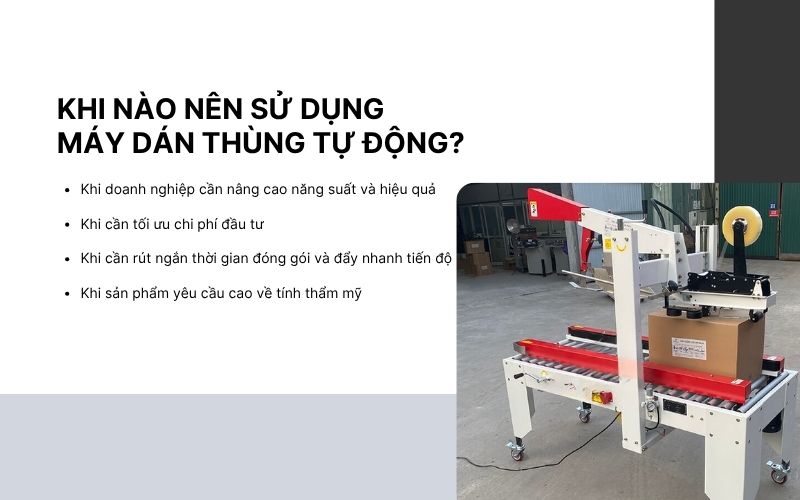 Khi nào nên sử dụng máy dán thùng tự động? 