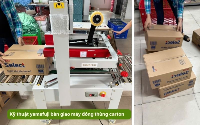 Kỹ thuật yamafuji bàn giao máy đóng thùng carton