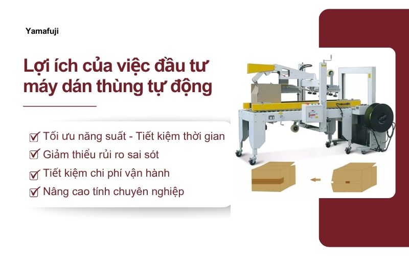 Lợi ích của việc đầu tư máy dán thùng tự động