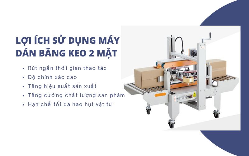 Lợi ích khi sử dụng máy dán băng keo 2 mặt 