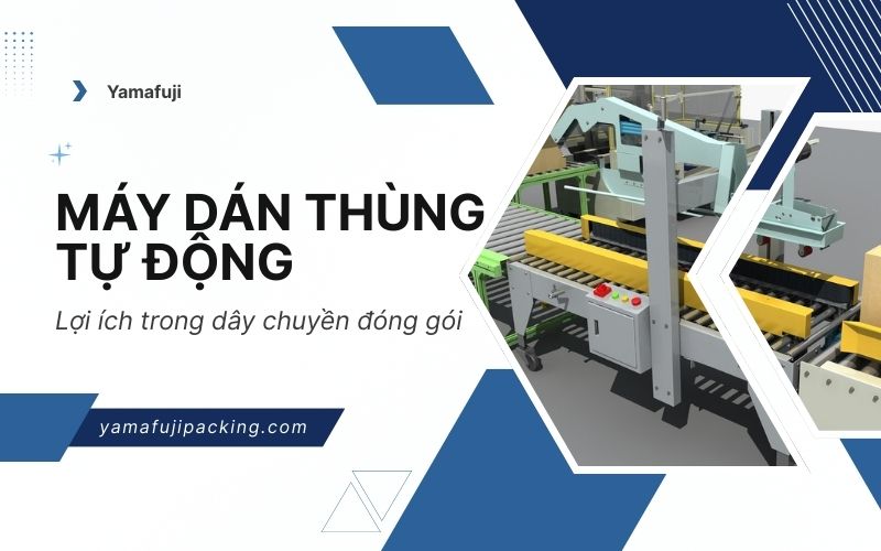 Lợi ích máy dán thùng tự động trong dây chuyền đóng gói