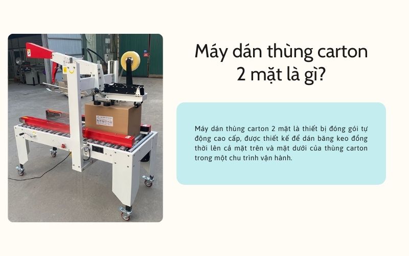 Máy dán thùng carton 2 mặt là gì?