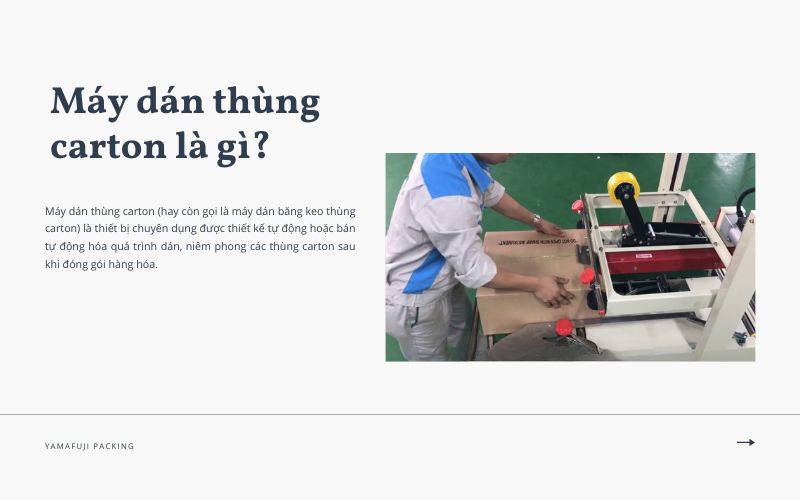 Máy dán thùng carton là gì?