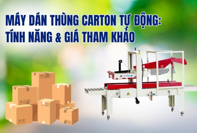 Máy dán thùng carton tự động: Tính năng & giá tham khảo