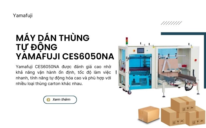 Máy dán thùng tự động Yamafuji CES6050NA