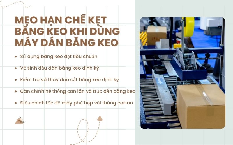 Mẹo hạn chế kẹt băng keo khi dùng máy dán băng keo