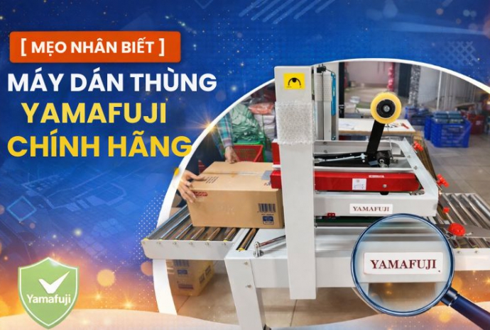 Mẹo nhận biết máy dán thùng Yamafuji chính hãng