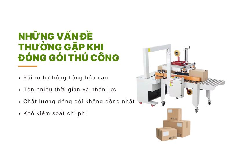 Những vấn đề thường gặp khi đóng gói thủ công