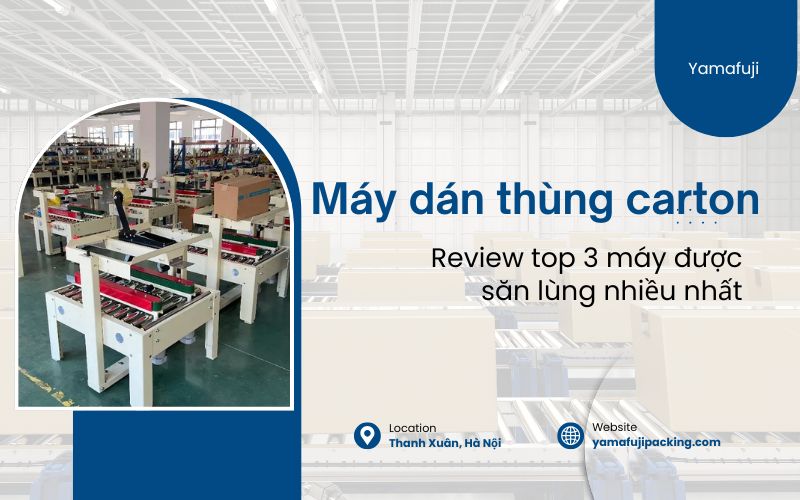 Review Top 3 Máy dán thùng carton được săn lùng nhiều nhất