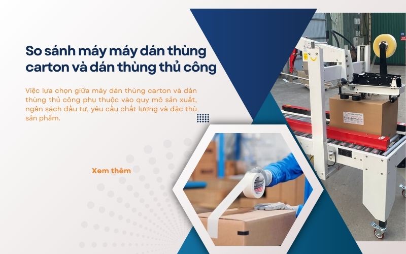 So sánh máy máy dán thùng carton và dán thùng thủ công