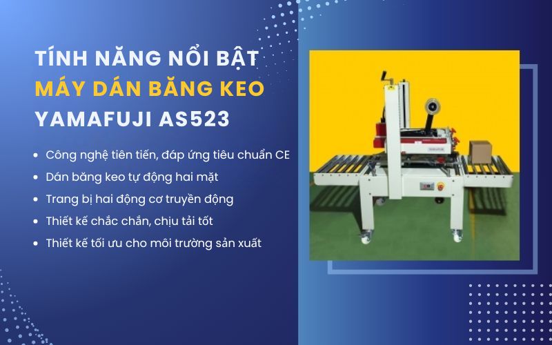Tính năng nổi bật của máy dán băng keo Yamafuji AS523