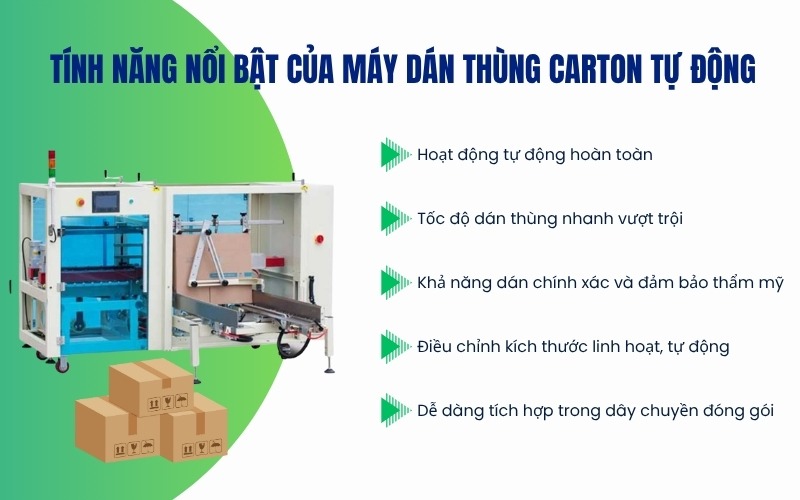 Tính năng nổi bật của máy dán thùng carton tự động