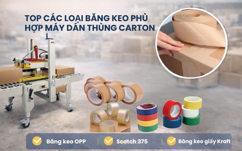 Top các loại băng keo phù hợp máy dán thùng carton