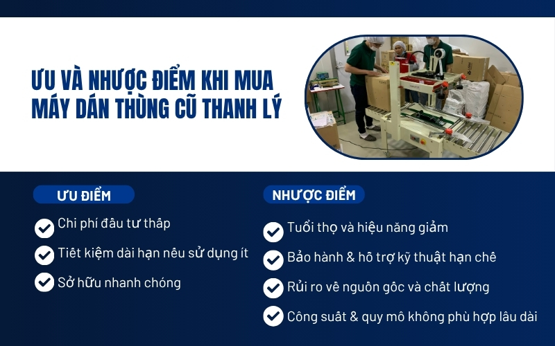 Ưu và nhược điểm khi mua máy dán thùng cũ thanh lý