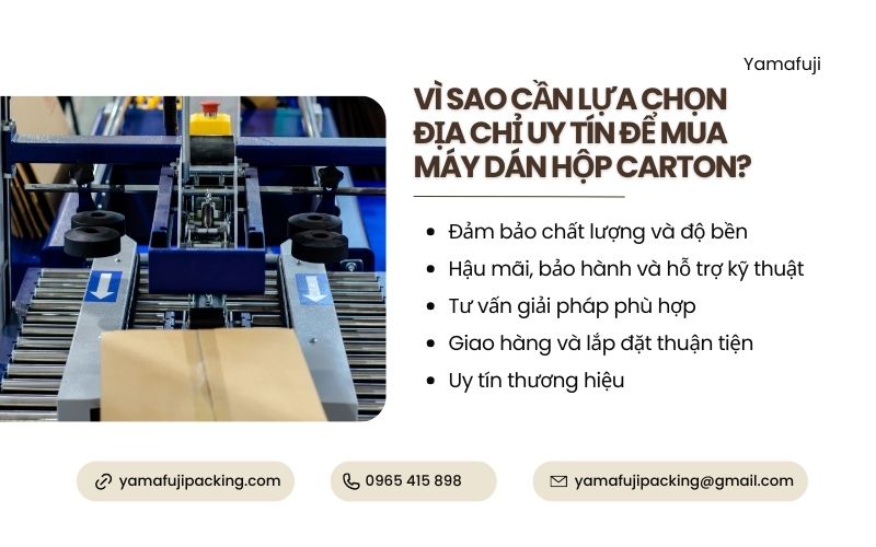Vì sao cần lựa chọn địa chỉ uy tín để mua máy dán hộp carton