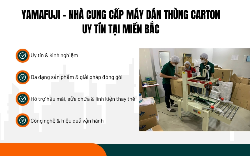 Yamafuji - nhà cung cấp máy dán thùng carton uy tín tại miền Bắc