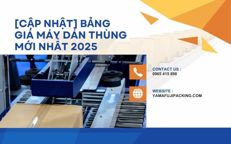 Bảng giá máy dán thùng mới nhất 2025