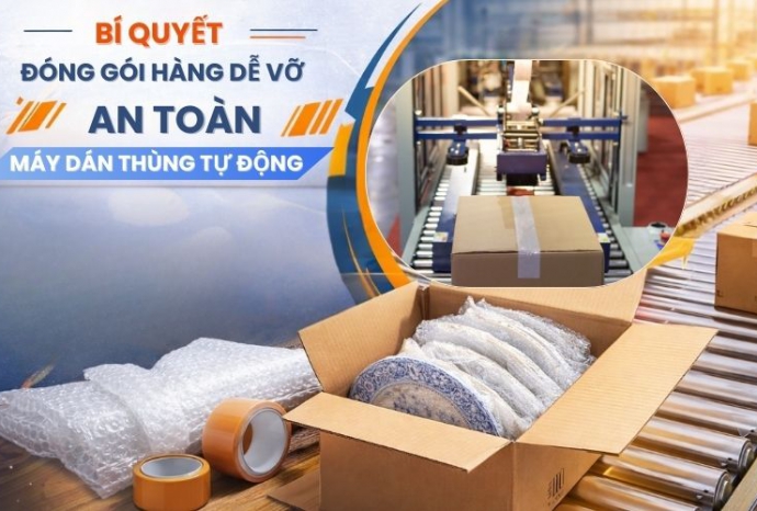 Bí quyết đóng gói hàng dễ vỡ an toàn với máy dán thùng tự động